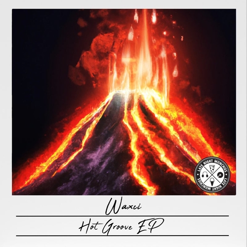 Waxci - Hot Groove EP [LNMM198]